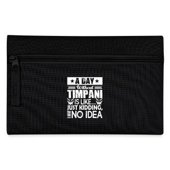 Timpani A day without Timpani - Pencil Case - black - Front