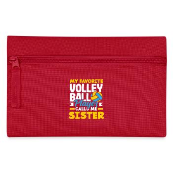 My favorite volleyball player calls sister - Pencil Case - red - Front