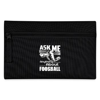 Ask Me Anything About Foosball - Pencil Case - black - Front