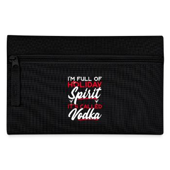 I'm Full Of Holiday Spirit It's Called Vodka - Pencil Case - black - Front