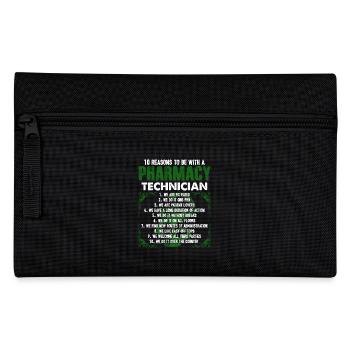 10 Reasons To Be With A Pharmacy Technician - Pencil Case - black - Front