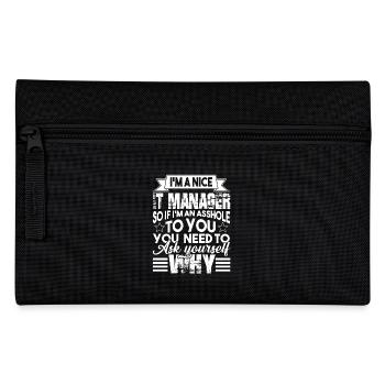 IT Manager I am A Nice IT Manager - Pencil Case - black - Front