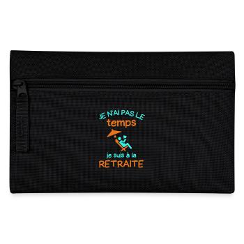J ai pas le temps j ai retraite - Trousse - noir - Devant