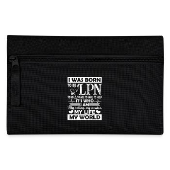 LPN Nurse I Was Born To Be A LPN Nurse - Pencil Case - black - Front