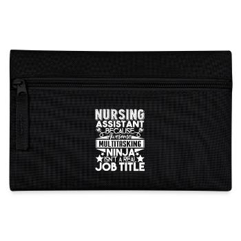 Nursing Assistant Isn't A Job Title - Pencil Case - black - Front