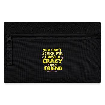 Tu ne peux pas me faire peur, j’ai un meilleur ami fou - Trousse - noir - Devant