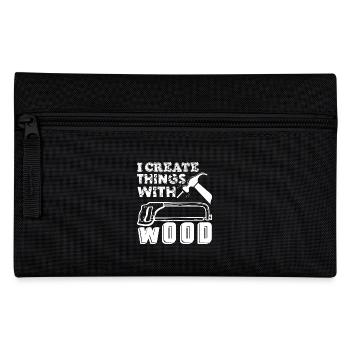 Woodworking I Create Things With Wood - Pencil Case - black - Front