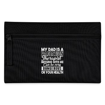 My Dad Is A Radiation Therapist - Pencil Case - black - Front