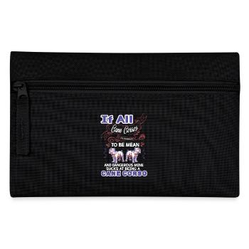If All Cane Corso Are Supposed To Be Mean - Pencil Case - black - Front