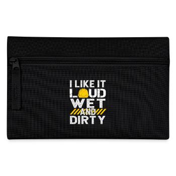 I Like It Loud Dirty Saying Construction Site Men - Pencil Case - black - Front