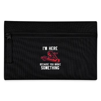 Wrench You Broke Something Plumber - Pencil Case - black - Front