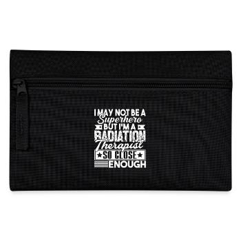 Radiation Therapist I am A Radiation Therapist - Pencil Case - black - Front