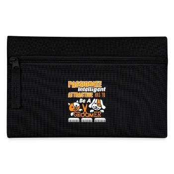 Intelligent Attractive Has To Be A Pet Groomer - Pencil Case - black - Front