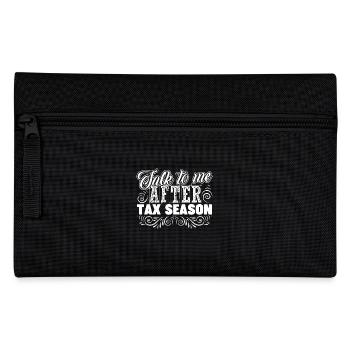 Accountant Talk To Me After Tax Season - Pencil Case - black - Front
