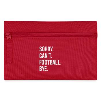 sorry can't football bye - Pencil Case - red - Front