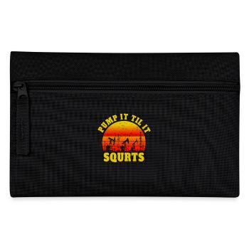 Pump It Til It Squirts - Ölbohrung Silhouette vor - Federtasche - Schwarz - Vorne
