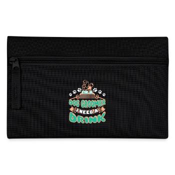 Dog Groomer Need A Drink - Pencil Case - black - Front