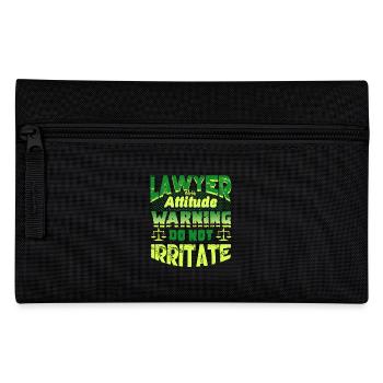 Lawyer With Attitude Warning Do Not Irritate - Pencil Case - black - Front