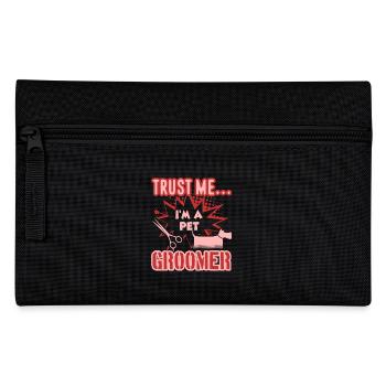Trust Me I am A Pet Groomer - Pencil Case - black - Front