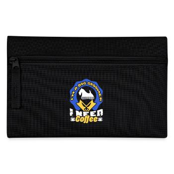 I am A Dog Groomer I Need Coffee - Pencil Case - black - Front