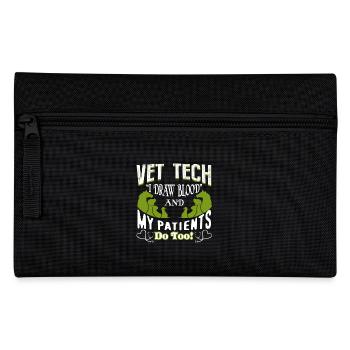 Vet Tech I Draw Blood And My Patients Do Too - Pencil Case - black - Front