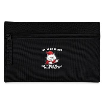 My head hurts but I'm very brave with it - Pencil Case - black - Front