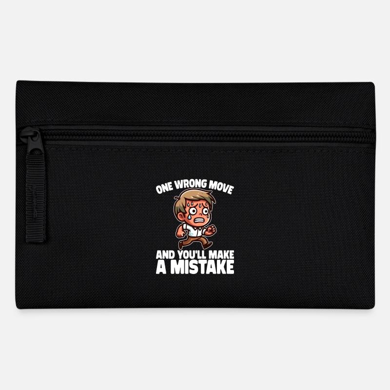 ONE WRONG MOVE AND YOU LL MAKE A MISTAKE - Pencil Case - black