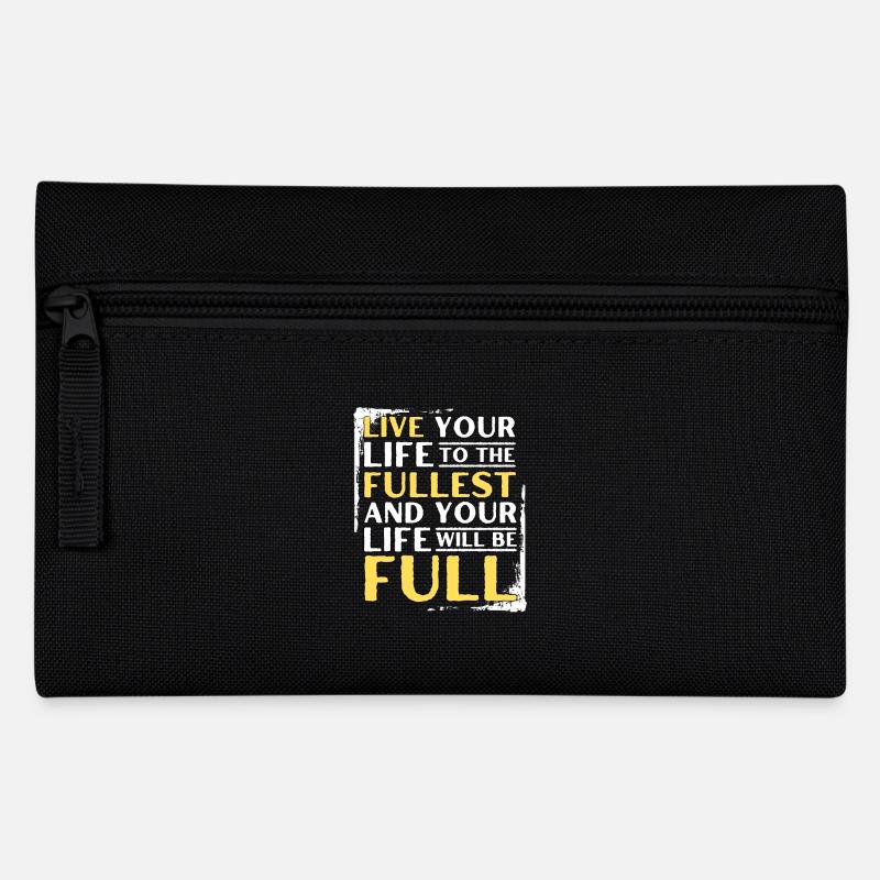 LIVE LIFE TO THE FULLEST & YOUR LIFE WILL BE FULL - Pencil Case - black