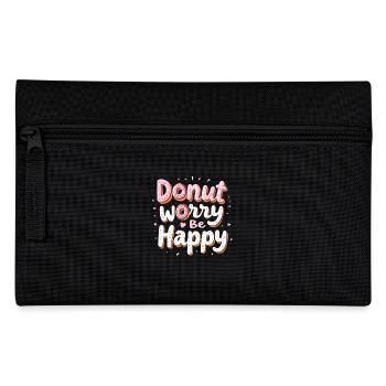 Donut Worry Be Happy – Funny Donut Saying Donut - Pencil Case - black - Front