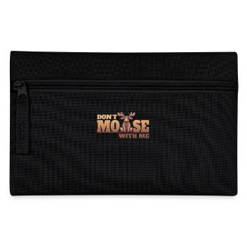 Don't Moose With Me Lustiger Elch Spruch - Pencil Case - black - Front