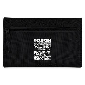 Tough Enough To Be A Physical Therapist - Pencil Case - black - Front