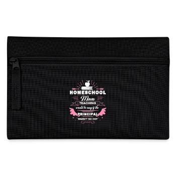 Homeschool Mom Teaching Would Be Easy - Pencil Case - black - Front