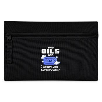 I Turn Oils Into Soap - What Is Your - Pencil Case - black - Front