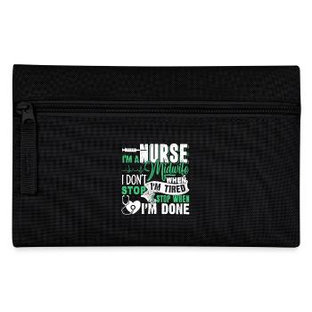Nurse Midwife I am A Nurse Midwife - Pencil Case - black - Front