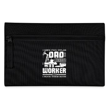 Oilfield Worker I am A Dad And Oilfield Worker - Pencil Case - black - Front