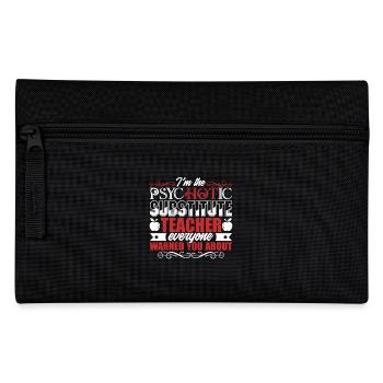 Substitute Teacher Psychotic Substitute Teacher - Pencil Case - black - Front