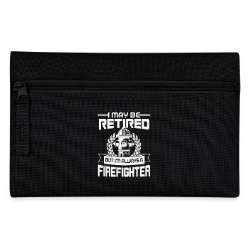 Firefighter I am Always A Firefighter - Pencil Case - black - Front