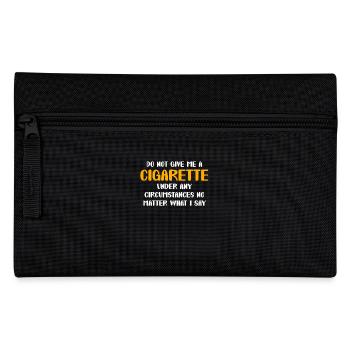 Don't give me a cigarette no matter what I say - Pencil Case - black - Front