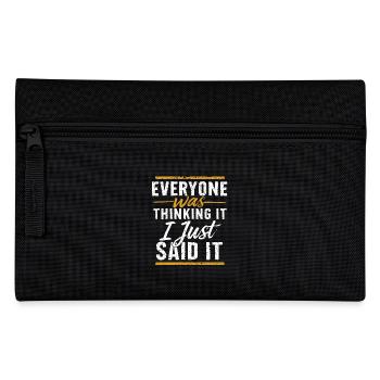 Everyone Was Thinking It I Just Said It - Federtasche - Schwarz - Vorne