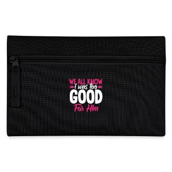 Nous savons tous que j’étais trop bien pour lui - Trousse - noir - Devant