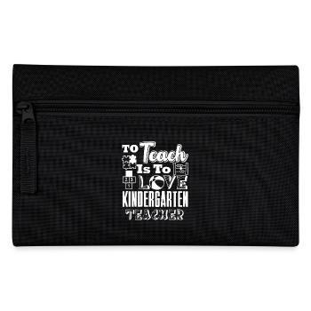 Kindergarten Teacher To Teach Is To Love - Pencil Case - black - Front