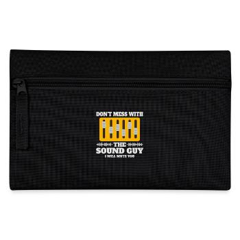 Don't Mess With The Sound Guy I Will Mute You - Pencil Case - black - Front