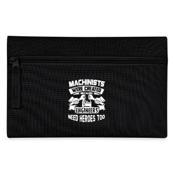 Machinist Machinists Because Engineers Need Hero - Pencil Case - black - Front