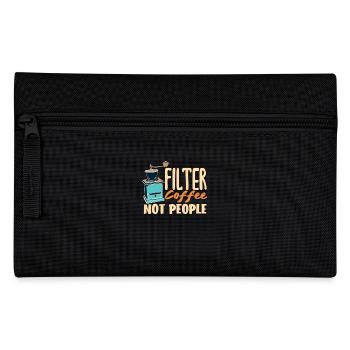 Coffee Lovers Filter Coffee Not People - Pencil Case - black - Front