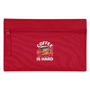 Coffee lovers because growing up is hard - Pencil Case - red - Front