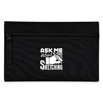 Sketching Ask Me About Sketching - Pencil Case - black - Front