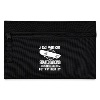 Skateboarding A Day Without Skateboarding - Pencil Case - black - Front