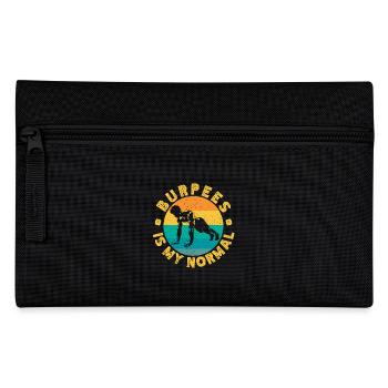 Fitness Fanatics Burpees Is My Normal Calisthenics - Pencil Case - black - Front