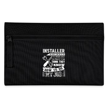 Installer Hardest Part Of Installer - Pencil Case - black - Front