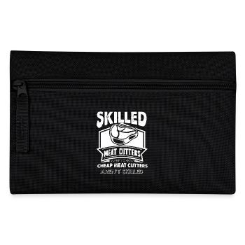 Meat Cutter Skilled Meat Cutters Aren't Cheap - Pencil Case - black - Front